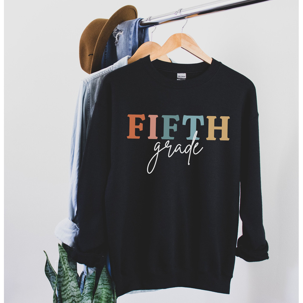 Fifth Grade Teacher Sweatshirt 5th Grade Teacher Fifth Grade Teacher Shirt Fifth Grade Team Shirts Teacher Gift Teacher Appreciation Gift 6.jpg