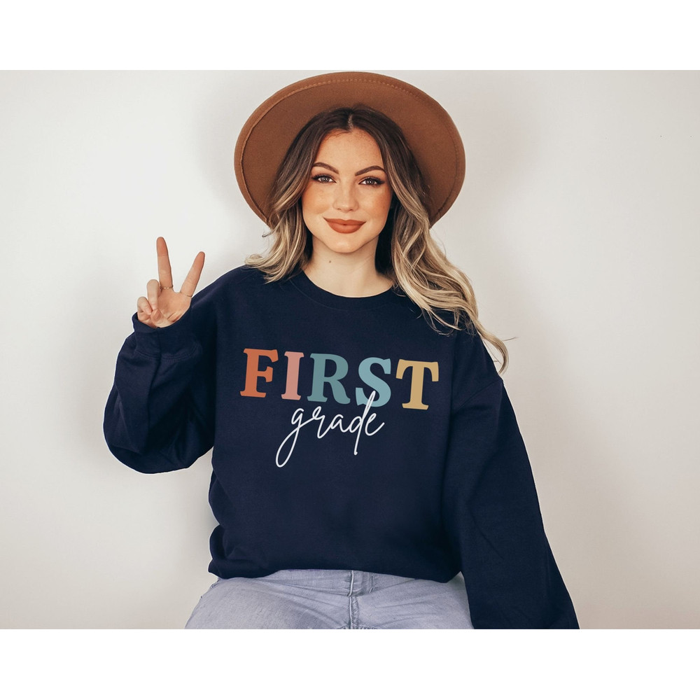 First Grade Teacher Sweatshirt 1st Grade Teacher First Grade Teacher Shirt First Grade Team Shirts Teacher Gift Teacher Appreciation Gift 4.jpg