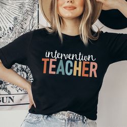 intervention teacher shirt early intervention interventionist gift intervention squad intervention team early childhood