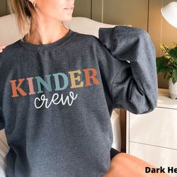 kinder crew kindergarten teacher sweatshirt para shirt kindergarten para sweater teacher gift back to school shirt teach