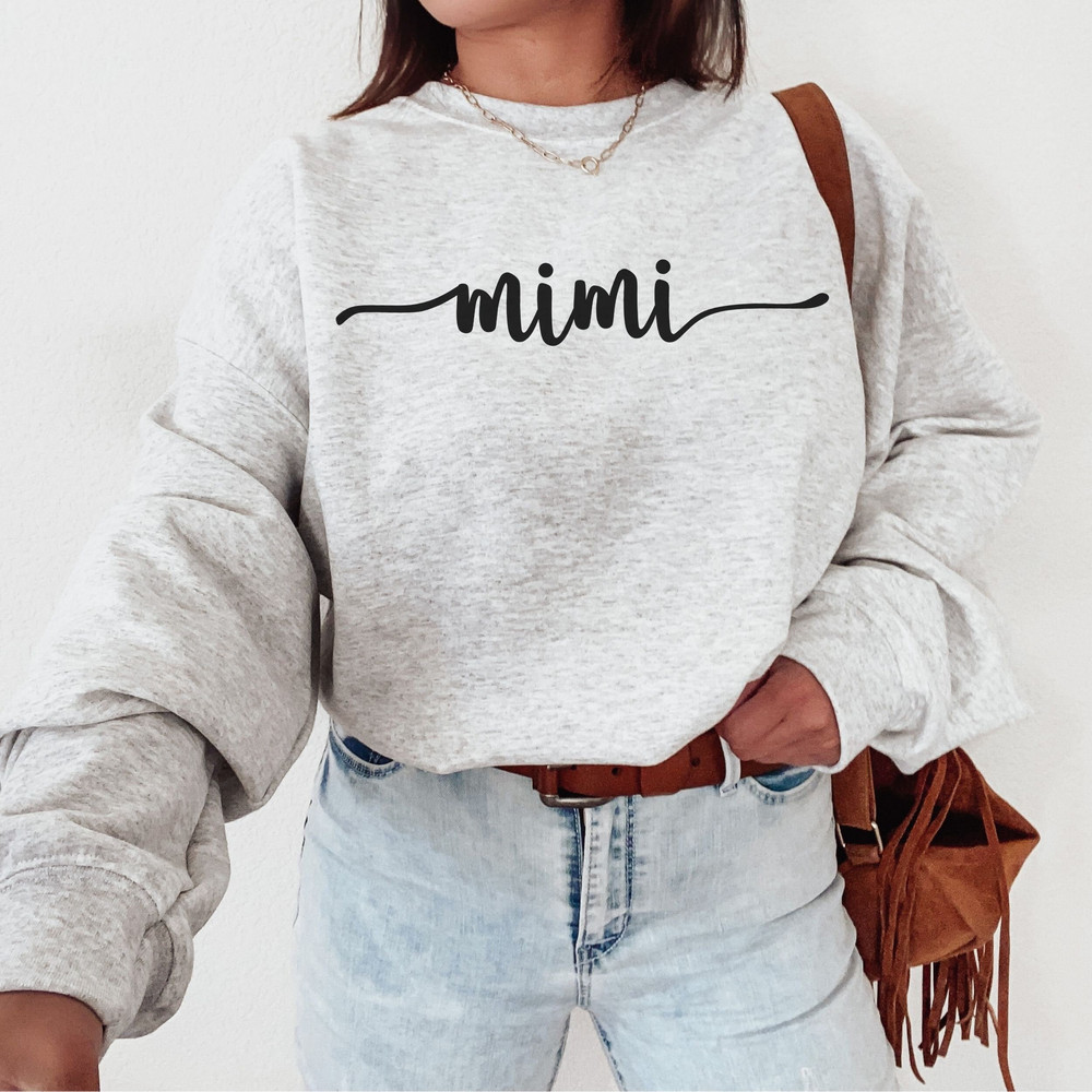 MiMi Sweatshirt MiMi Gift MiMi Shirts for Grandma Cute MiMi Sweater Mother's Day Gift for Grandma Shirt for Grandma Gift for MiMi Grandma.jpg