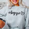 OBGYN Sweatshirt Obgyn Gifts OBGYN Sweater Obgyn Doctor Shirt Future Obgyn Obgyn Doctor Gifts New OBGYN Gift Doctor Gift Christmas Gift.jpg