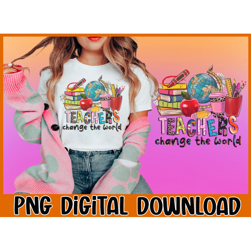 Teachers change the word png sublimation design download, Teacher's Day png, Teacher love png, Teacher life png, sublimate designs NH40.jpg