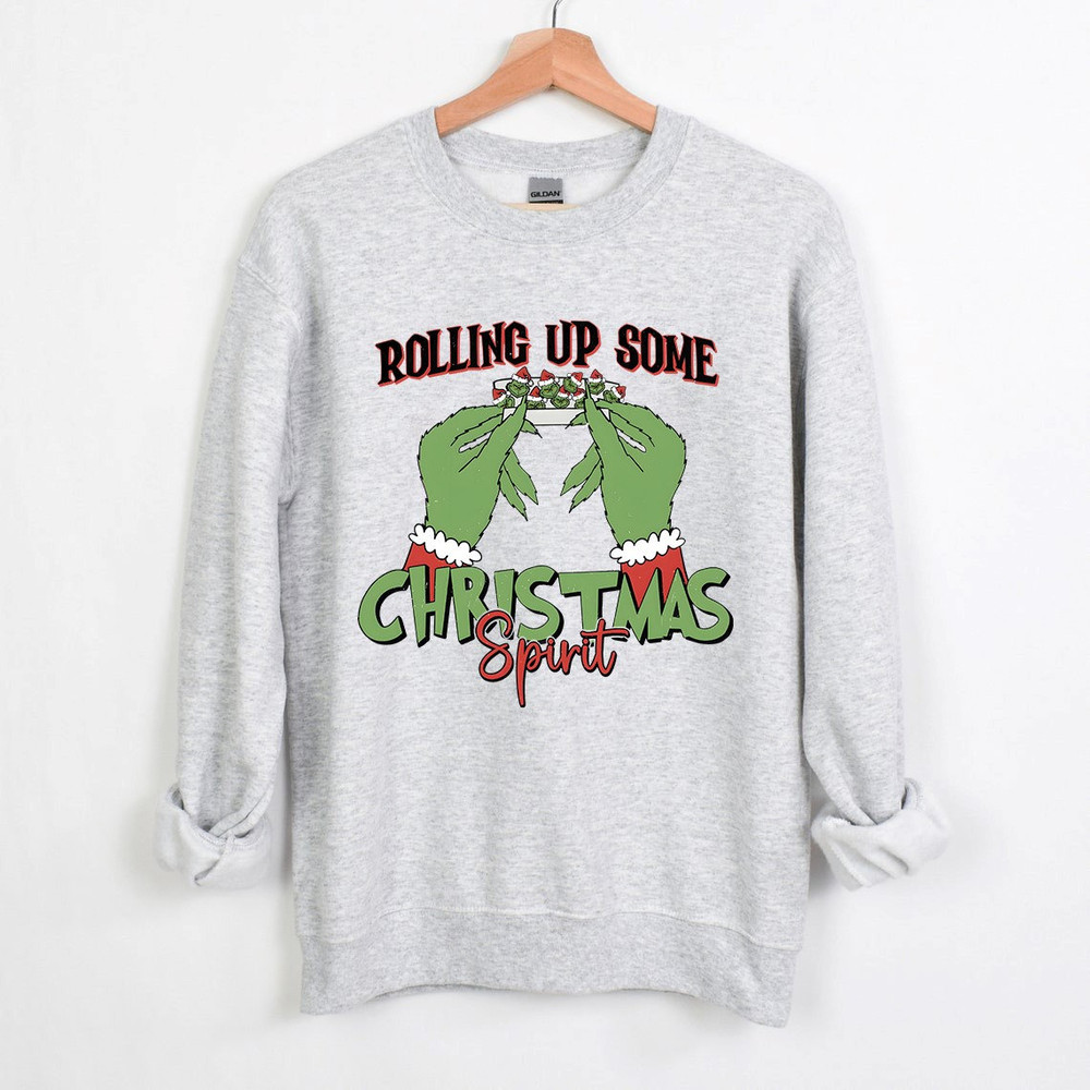 The Grinch Christmas Sweatshirt, Rolling Up Some Grinchmas Spirit Sweatshirt, Funny Christmas Sweatshirt, Grinch Stole Christmas.jpg