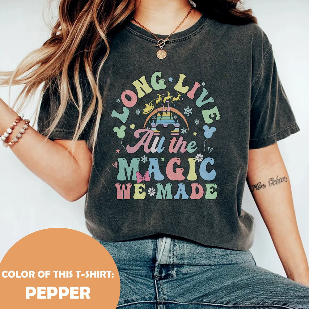 Long Live All The Magic We Made Comfort Colors Shirt, The 1971 castle, All the magic tee, Disney Castle Shirt, Comfort Color Disney Shirt.jpg