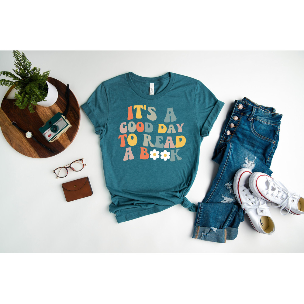 It's A Good Day To Read A Book Shirt, Book Lover Gift, Literary Shirt, Bookish Shirt, Reading Top, Librarian Shirt, Reading Tee School Shirt.jpg