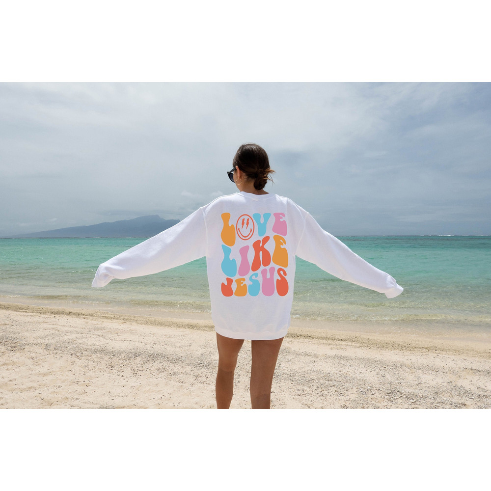 Love Like Jesus Tshirt, Words on Back Sweatshirt, Colorful Jesus Shirt, Christian T-Shirt, Religious Gift, Bible Verse Shirt, Jesus Love Tee.jpg