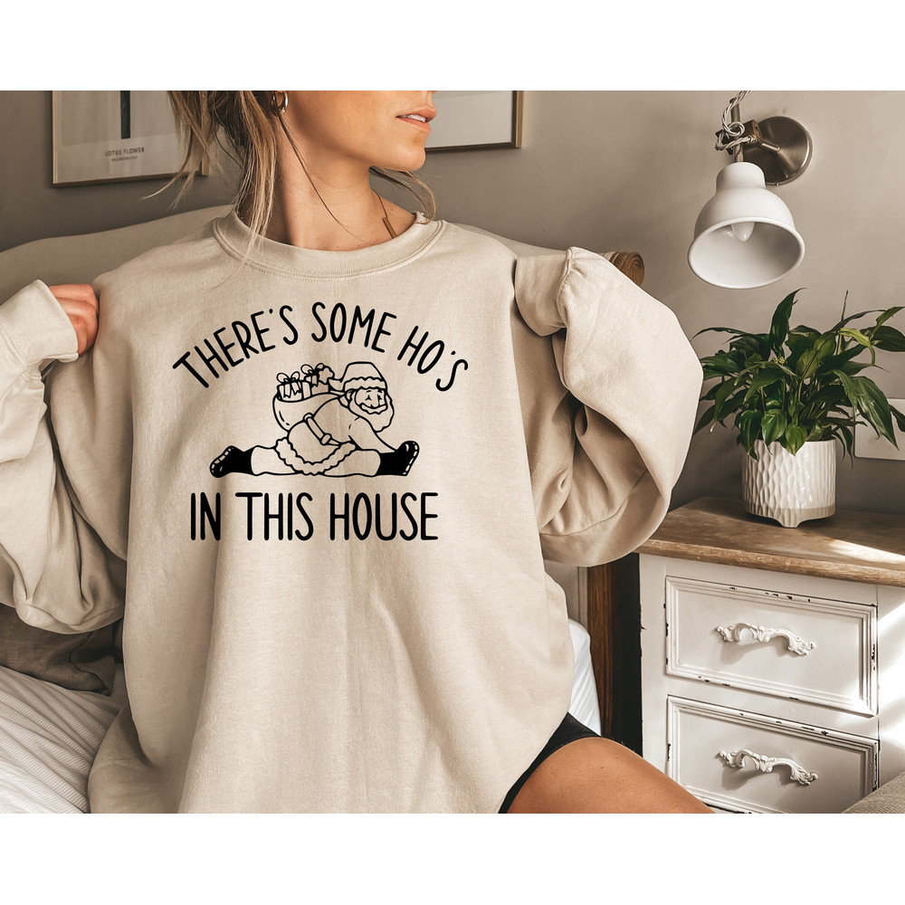 There Is Someone Hos In This House Shirt, Family Matching Christmas Sweatshirts, Funny Santa Xmas Sweatshirt Gift, New Year Holiday Sweater.jpg