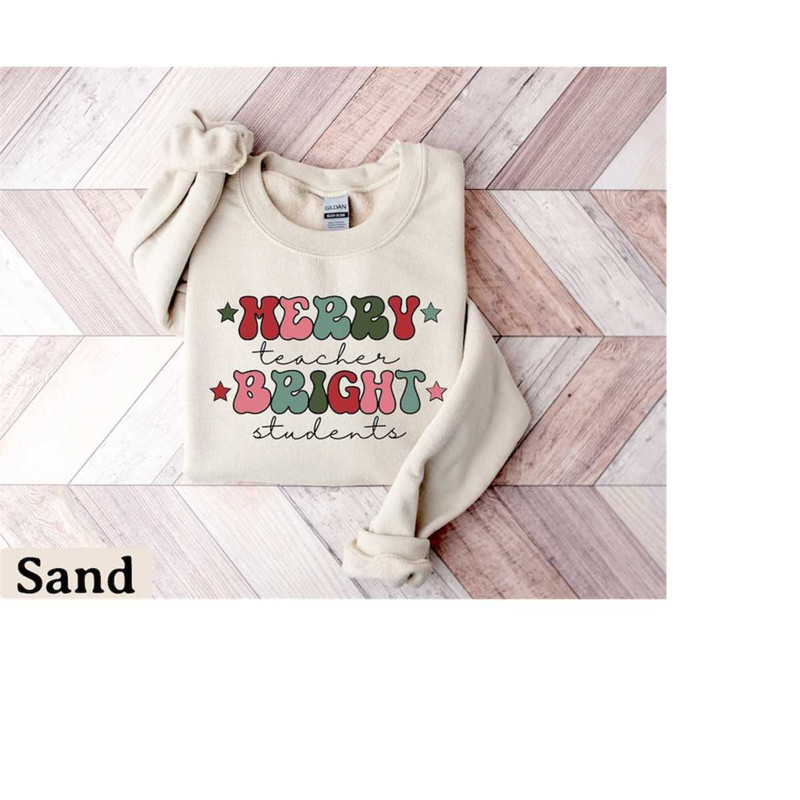 MR-2911202393218-teacher-christmas-sweatshirt-merry-teacher-bright-students-image-1.jpg