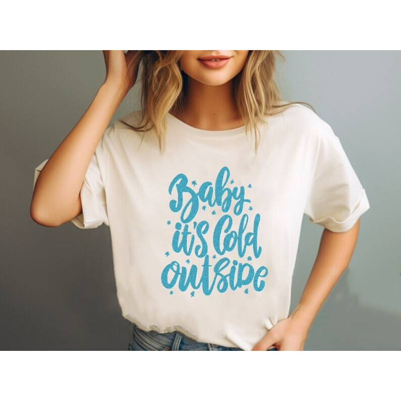 Baby its cold outside, Christmas shirt for woman, Christmas Shirt, snowflake shirt, Womens Christmas Shirt, let it snow sweatshirt.jpg