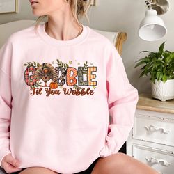 gobble till you wobble shirt, thanksgiving gobble shirt, turkey face tshirt, gift for thanksgiving,funny turkey sweatshi
