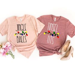 jingle balls and tinsel tits shirts, funny couples christmas sweatshirts, christmas party, matching couples outfit, holi