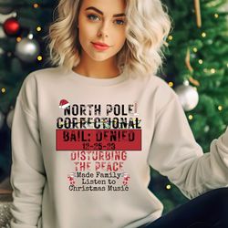 north pole christmas matching family sweatshirt,custom north pole correctional christmas sweatshirt,funny group christma