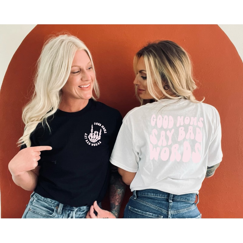 Comfort Colors Good Moms Say Bad Words Shirt Mothers Day Gift Fbomb Moms Who Cuss Quote T-Shirt Mom Life Shirt Funny Gift for New Mama.jpg