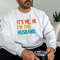 Funny Husband, I'm the Husband. It's Me Sweatshirt, Father's Day Gift, Swiftie Husband Hoodie, Anti-Hero, Gift For Husband, Dad shirt.jpg