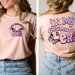 in my godmother era shirt, godmother christmas gift, godmother proposal, gift for godmother, god mother shirt, birthday