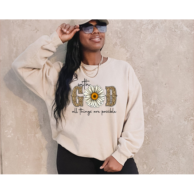 Sunflower Sweatshirt, With God All Things Are Possible Sweatshirt, Religious Sweatshirt, Inspirational Shirt, Christian Shirt.jpg