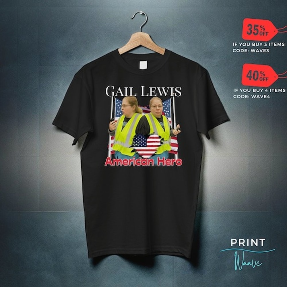 Gail Lewis Shirt, Viral Patriotic Former Woman Employee Grocery Store Hypermarket, USA Pride, American Pride, Meme Shirt, WTF Is A Kilometer.jpg