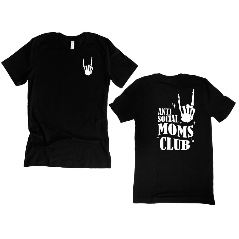 Anti Social Moms Club Tshirt - Funny Mom Shirt - Mother's Day Gift Idea - Cool Mom Shirt - Gift For Mom, Cute Mom Shirt, Mom Life Sweatshirt.jpg