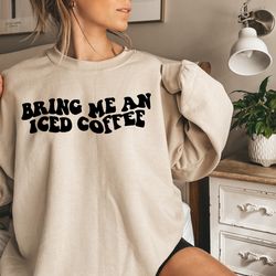 bring me an iced coffee tee, coffee lover tshirt, but first coffee shirt, women's coffee shirt, coffee retro wavy t-shir
