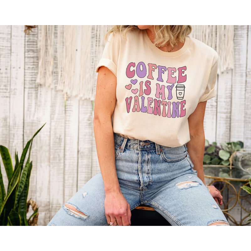 Coffee is My Valentine Shirt, Teacher Shirt for Valentine's Day, Gifts for Coffee Lover, Galentine's Day Tee, Cute Valentines Day Gift, Love.jpg