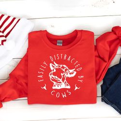 easily distracted by cows tshirt, cow sweatshirt, aesthetic funny cow shirt, farm love shirts, farm animal tshirt, humor