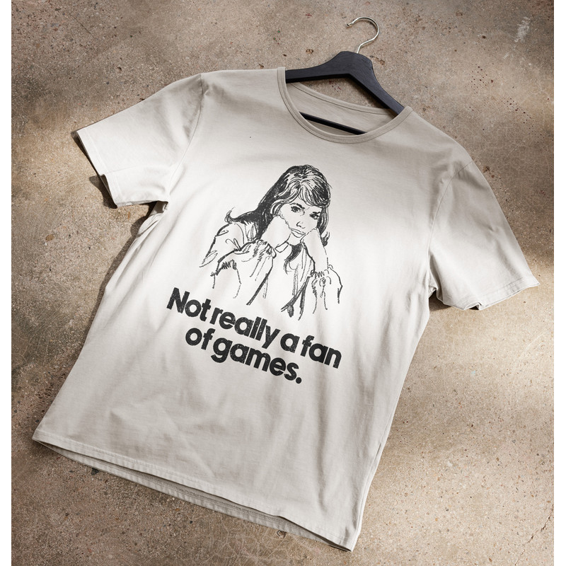 Not Really A Fan of Games T-Shirt.jpg