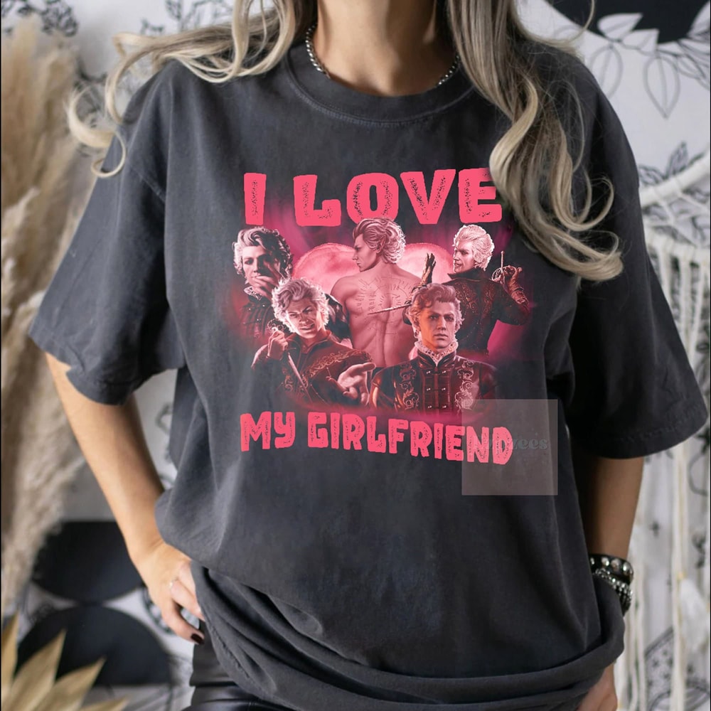 Astarion I Love My Girlfriend Inspired Shirt, Gift Baldur's Gate Fans Shirt, Astarion BG3 High Elf Shirt, Astarion Baldurs Gate 3 Merch Tee.jpg
