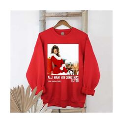 mariah carey christmas sweatshirt, all i want for christmas sweatshirt, mariah carey merry christmas one and all tour 20