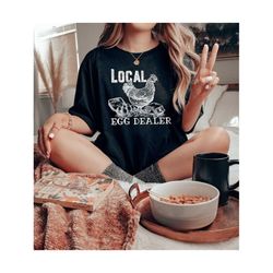 local egg dealer shirt, easter farm shirt, easter egg shirt, easter graphic tee, easter gifts, happy easter shirt, chris