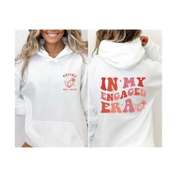 in my engaged era shirt, custom bride shirt, engagement gift for her, wedding gift, bridal shower gift, future mrs shirt