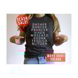 funny drinking christmas vibes shirt, alcohol party clothing, funny alcoholic tee gift, dasher dancer vixen vodka tequil