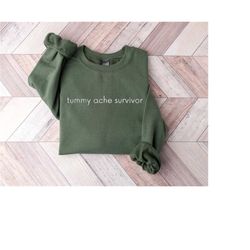 embroidered tummy ache survivor sweatshirt, tummy ache survivor sweater, ibs sweatshirt, funny sweatshirt, gift for frie