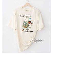 swag is earned not learned shirt comfort colors funny t-shirt tshirt tee t tees meme unisex men women ladies memes uniqu