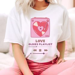 love playlist shirt valentine unisex t-shirt many colors