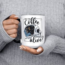 does this coffee make me look alive mug, skeleton mug, grim reaper, funny coffee mug, halloween, gift, sky, dead inside,