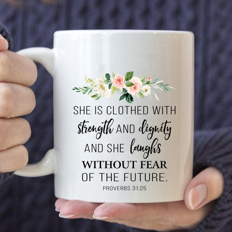 Christian Mugs She Is Clothed with Strength & Dignity Personalized Coffee Mug.png