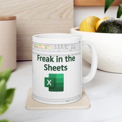 Freak In The Sheets Coffee Mugs, Funny Freak In The Sheets Excel Mug, Excel Coffee Mug, Gift For Coworkers, Boss Gifts