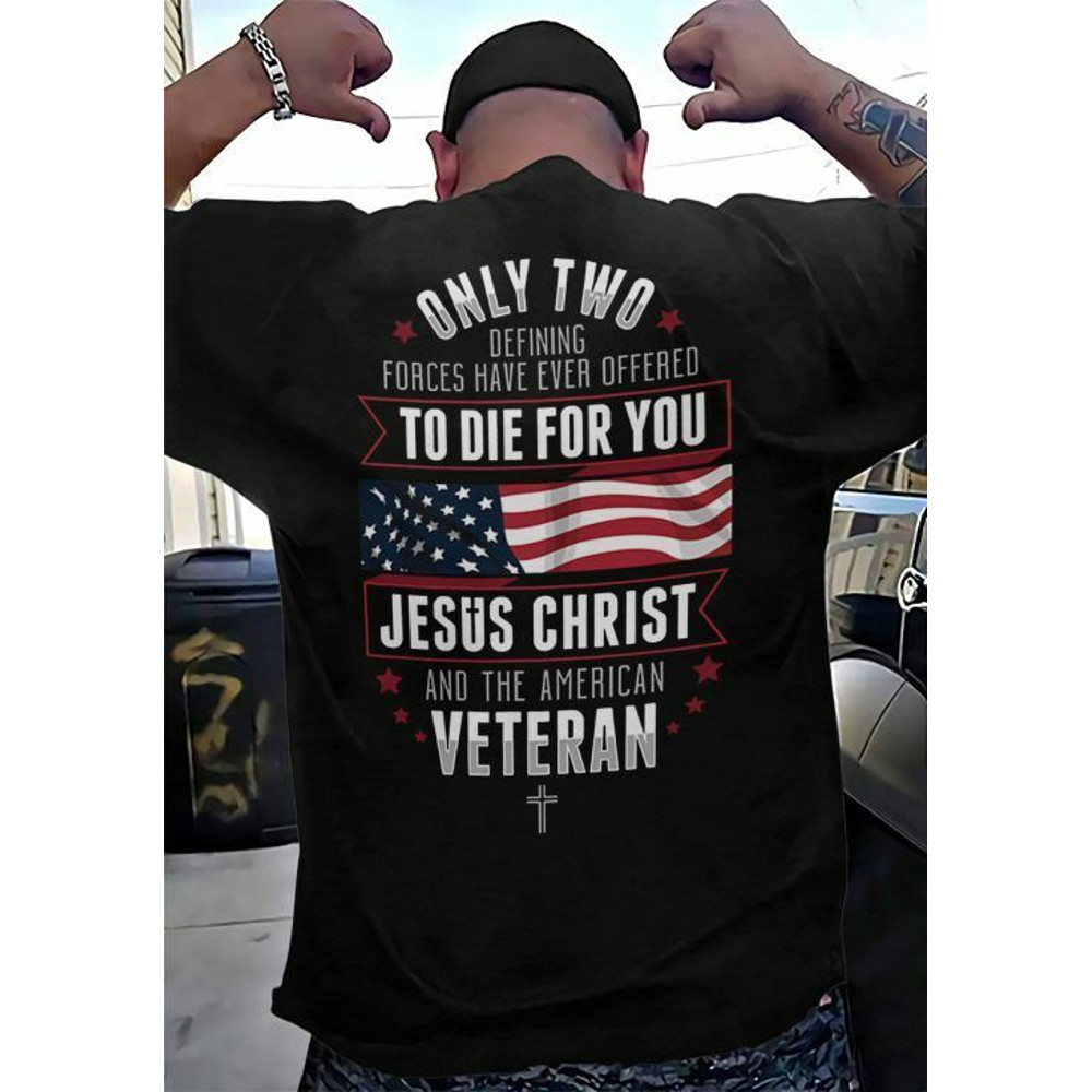 ONLY TWO DEFINING FORCES HAVE EVER OFFERED 2D T-shirt Gift For Veteran.jpg