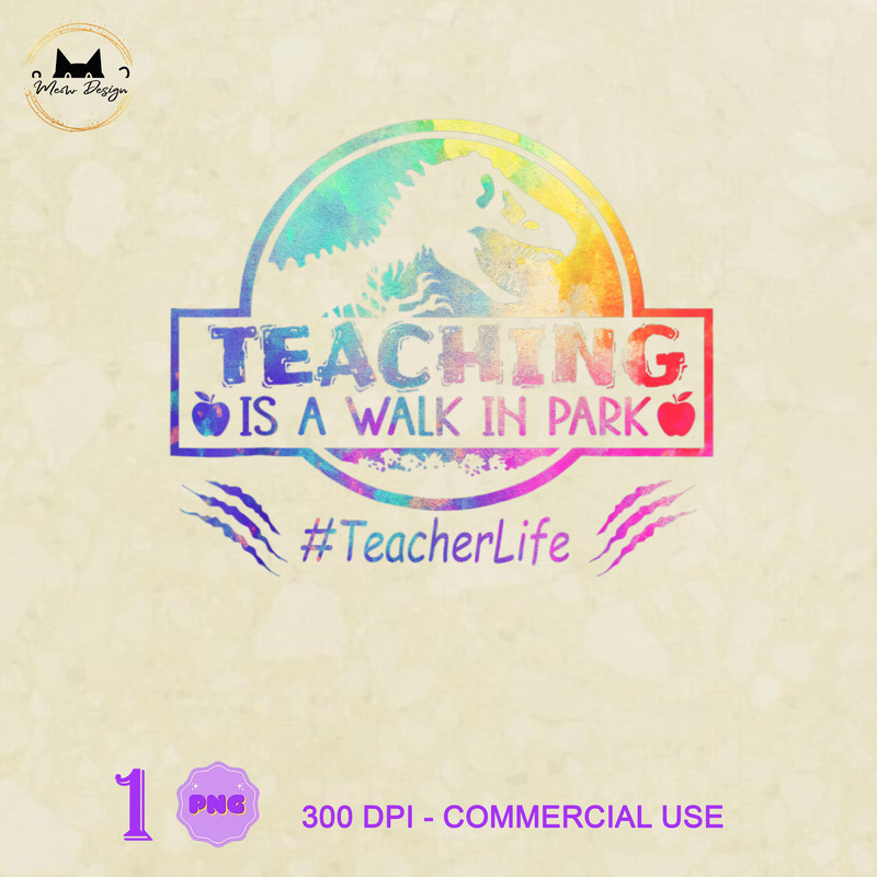 LT0504230147-Teaching is a Walk in Park Teacher Life Funny Mother's Day, Mother's Day, Mom PNG.jpg
