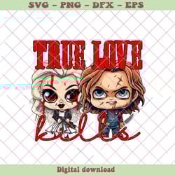 true love kills chucky and tiffany png sublimation file, png - svg files, z1456
