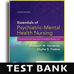 Test Bank Essentials of Psychiatric-Mental Health Nursing 4th Edition - Test Bank