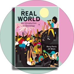 The Real World: An Introduction to Sociology 7th Edition