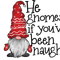 He Gnomes If Youve Been Naughty.png