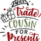 Will trade cousin for presents.png