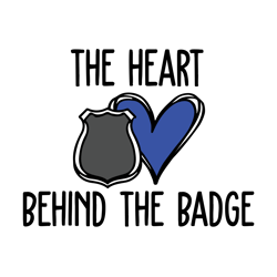 the heart behind the badge svg, police svg, police thin blue line svg, blue lives matter, i've got your six svg