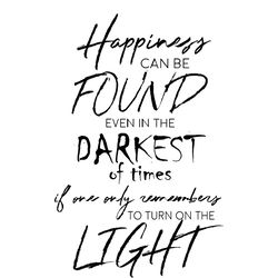 happineyy can be foundeven in the darkest svg, harry potter svg, harry potter logo svg, harry potter movie svg, cut file