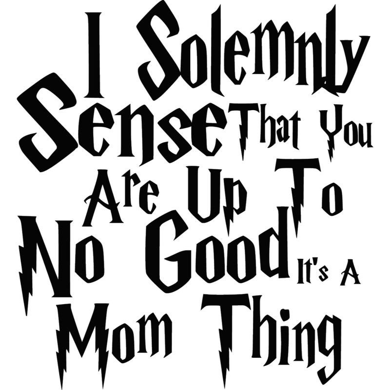 06.i solemnly sense you are up to no good.jpg