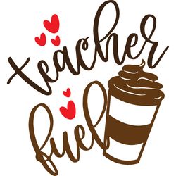 teacher fuel svg, teacher svg, teacher gift svg, teacher shirt svg, best teacher svg, school svg, digital download