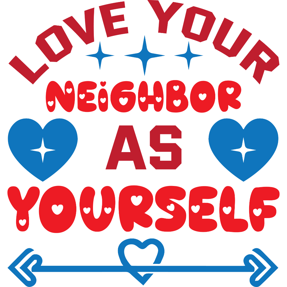 Love your neighbor as yourself.jpg
